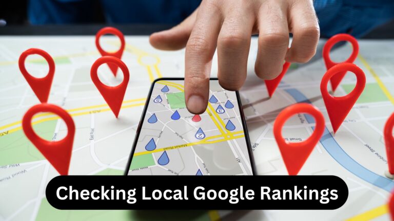 How to Check Google Ranking: A Comprehensive Guide