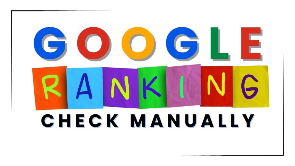 Google ranking check manually